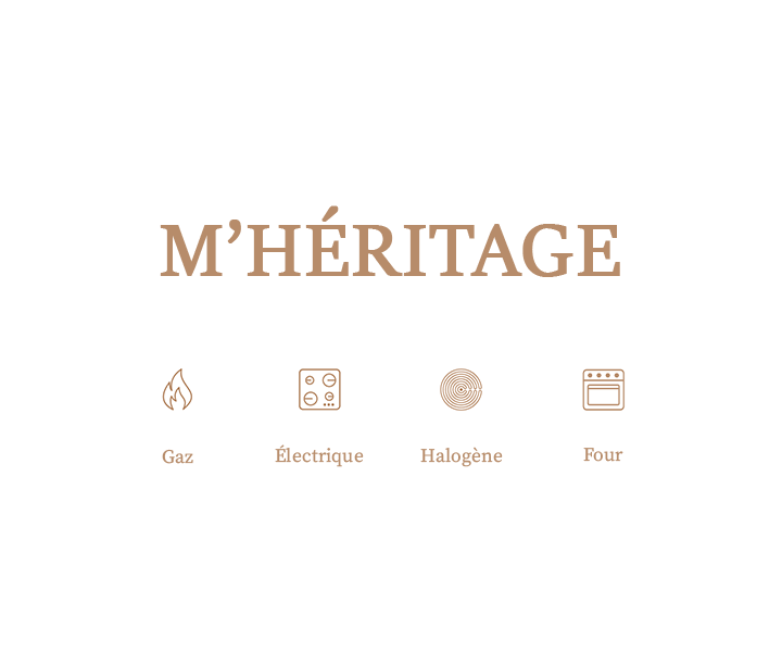 M'HÉRITAGE : cuisiner avec perfection