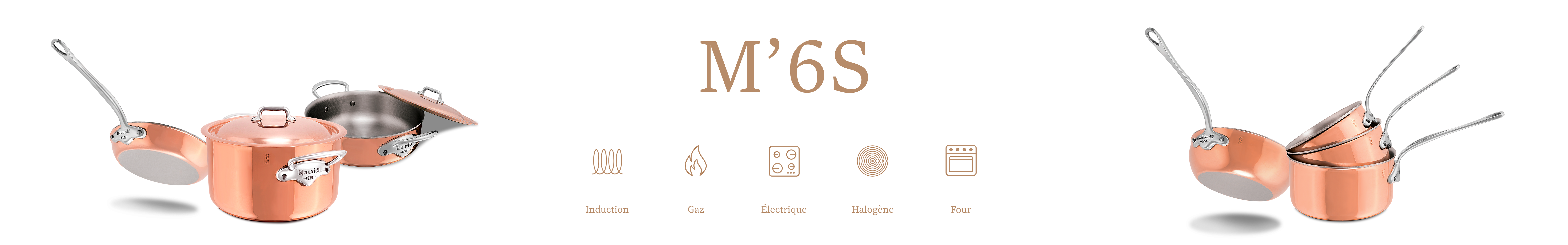 M'6S : collection cuivre inox compatible induction